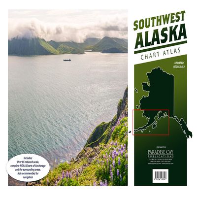 Paradise Cay Publications Southwest Alaska Chart Atlas (12x18 Spiral-Bound Book of Reduced-Scale NOAA Charts)