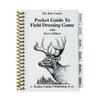 The Ron Cordes Pocket Guide to Field Dressing Game with Steve Gilbert, Big Game, Game Birds, Bushcraft, Survival, Skinning, Boning, Packing, Waterproof, Well Illustrated, for New & Experienced Hunters,PGFDG view 2