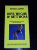 Hips, Thighs, & Buttocks With Denise Autsin Easy-To-Do Exercises to Shape THE BOTTOM HALF view 1