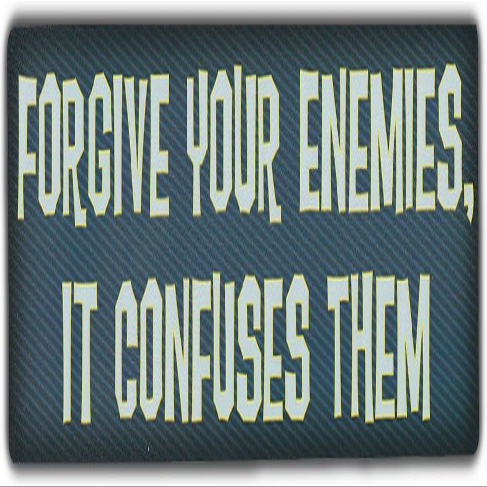 Bumper Sticker: Forgive Your Enemies, It Confuses Them | Peace Coexist