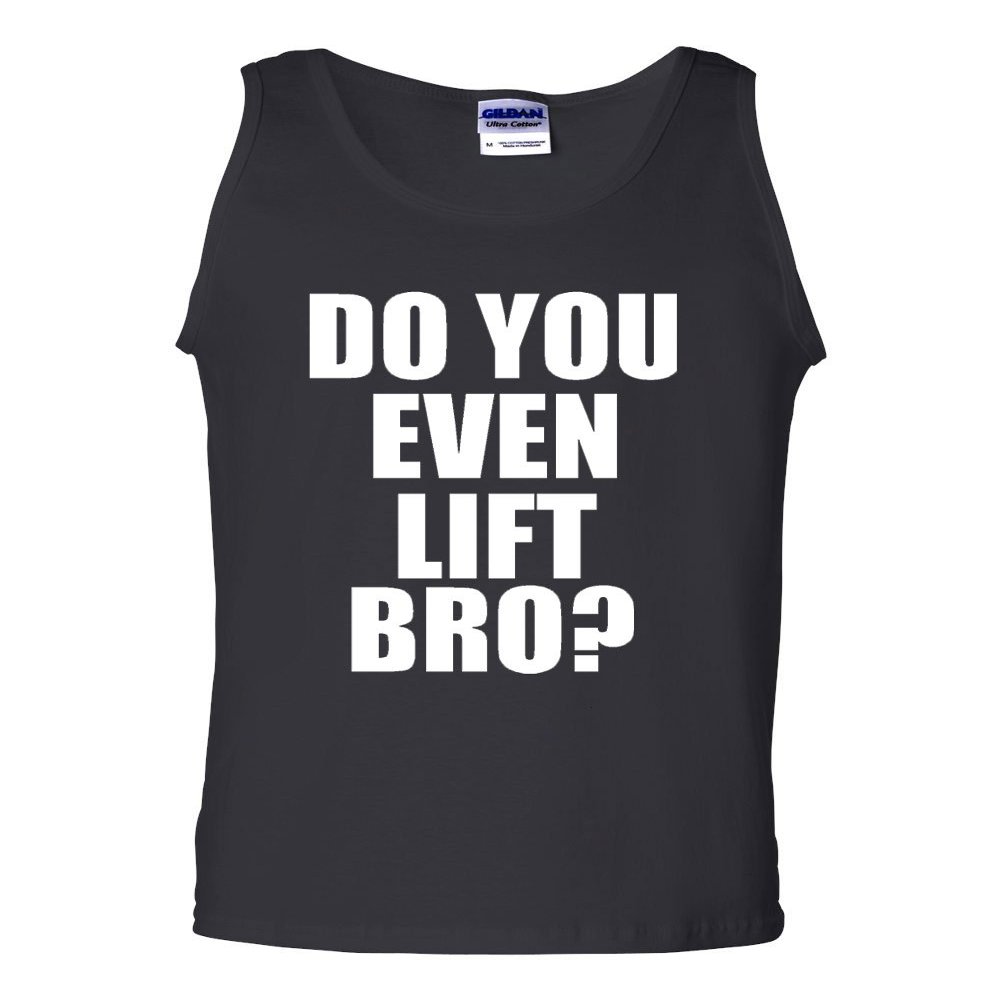 Do You Even Lift Bro? Adult Tank Top T-Shirt Tee (X-Large, Black)