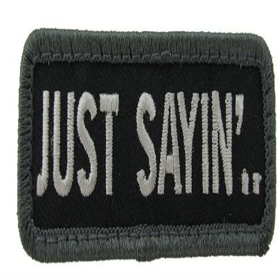 Just Sayin Morale Patch (SWAT (Black))