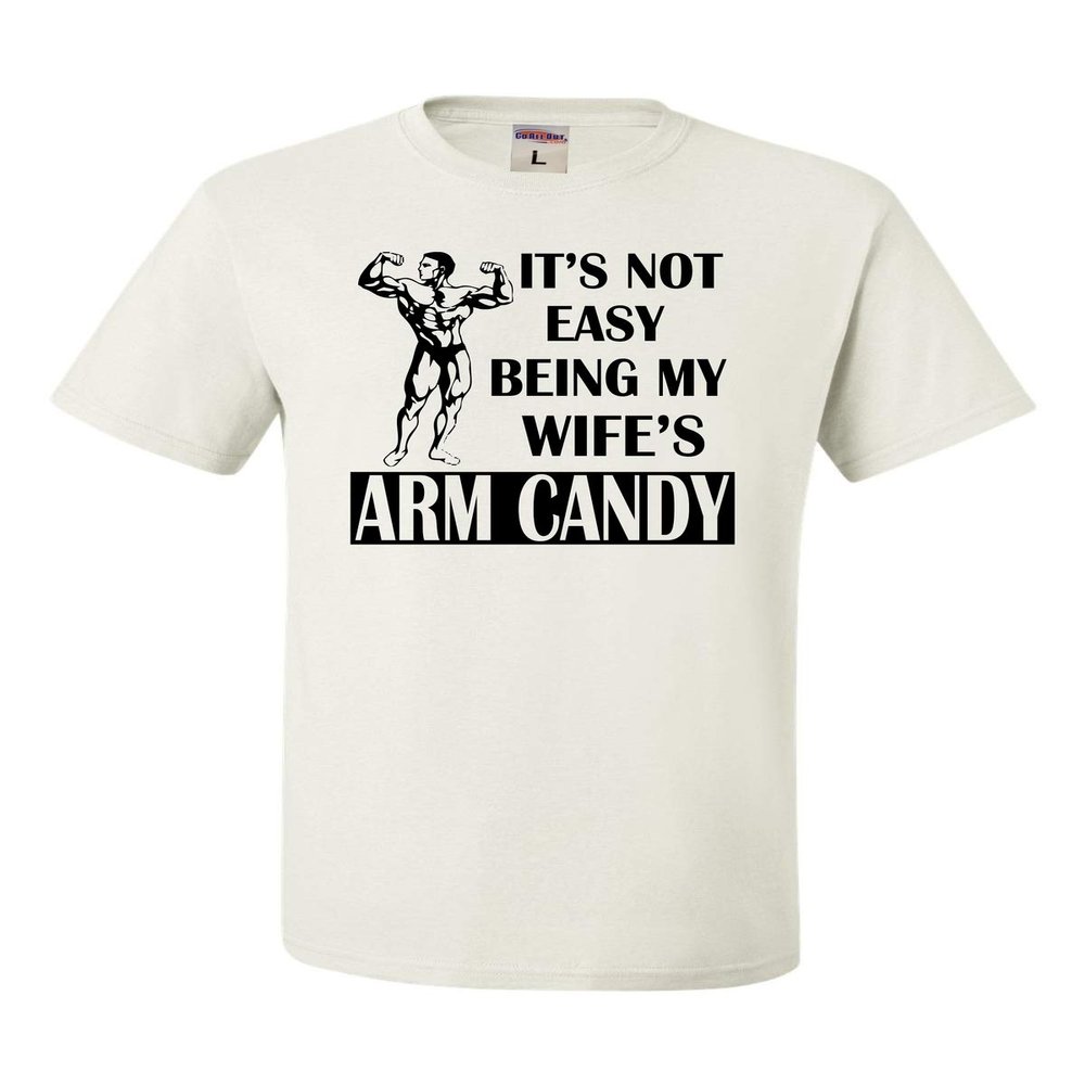 Go All Out XX-Large White Adult It's Not Easy Being My Wife's Arm Candy T-Shirt