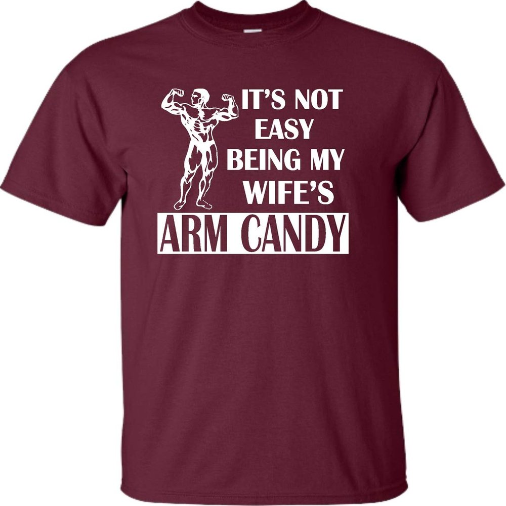 Go All Out XX-Large Maroon Adult It's Not Easy Being My Wife's Arm Candy T-Shirt
