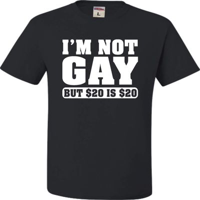 Go All Out X-Large Black Adult I'm Not Gay But $20 is $20 Funny T-Shirt
