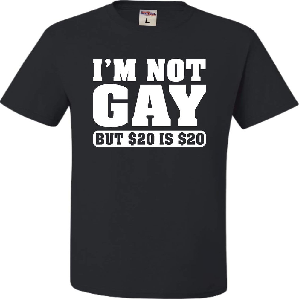 Go All Out X-Large Black Adult I'm Not Gay But $20 is $20 Funny T-Shirt