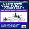 Learn From Your Fellow Amateurs 1 - Chess Lecture - Volume 6 Chess DVD view 1