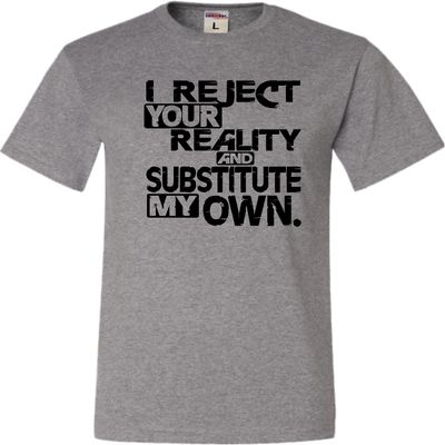 Go All Out Small Oxford Adult I Reject Your Reality and Substitute My Own T-Shirt