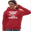 Go All Out 3X-Large Red Mens Without Music Life Would B Flat Funny Music Lovers Sweatshirt Hoodie view 3