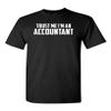 Trust Me I'm an Accountant Adult Unisex T-Shirt Tee (Large, Black) view 1