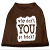 You Go Fetch Design Print Dog Shirt Brown XXXL (20) view 1