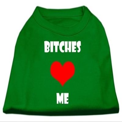 Mirage - Bitches Love Me Screen Print Shirts Emerald Green Med (12) "Product Category: Dog Shirts/Screen Print Shirts - Bitches Love Me Screen Print Shirts"