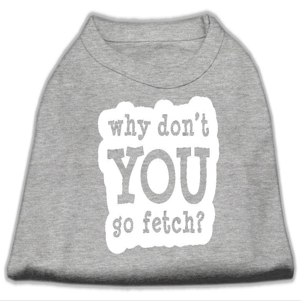 You Go Fetch Design Print Dog Shirt Grey XXL (18)