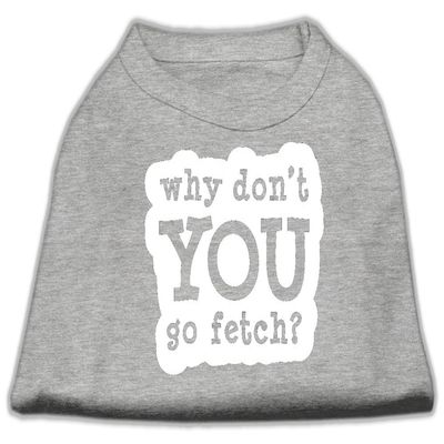 You Go Fetch Design Print Dog Shirt Grey XS (8)