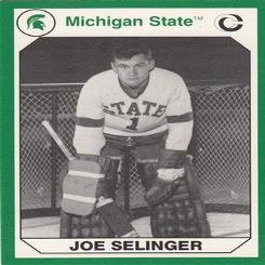 Autograph Warehouse 101328 Joe Selinger Hockey Card Michigan State 1990 Collegiate Collection No. 84
