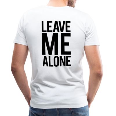 Spreadshirt Leave Me Alone Bodybuilding Gym Quote Men's Premium T-Shirt, M, White