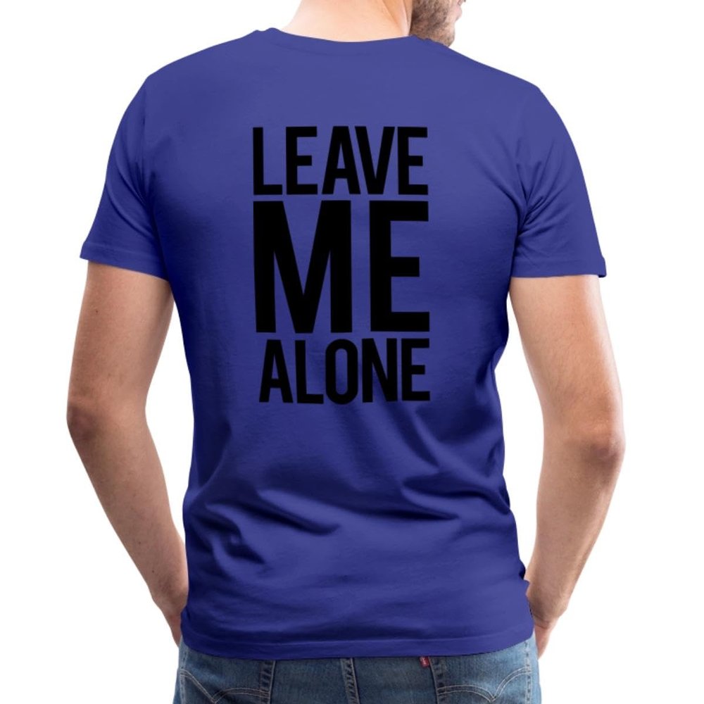 Spreadshirt Leave Me Alone Bodybuilding Gym Quote Men's Premium T-Shirt, M, Royal Blue