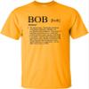 Go All Out XX-Large Gold Adult Definition of Bob Funny T-Shirt view 1