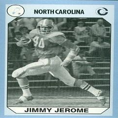 Autograph Warehouse Jimmy Jerome Football Card (North Carolina) 1990 Collegiate Collection No.129