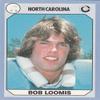 Autograph Warehouse Bob Loomis Football Card (North Carolina) 1990 Collegiate Collection No.84
