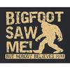 Go All Out 4X-Large Black Mens Bigfoot Saw Me But Nobody Believes Him Squatch Sweatshirt Crewneck view 2
