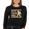Go All Out 4X-Large Black Mens Bigfoot Saw Me But Nobody Believes Him Squatch Sweatshirt Crewneck view 3