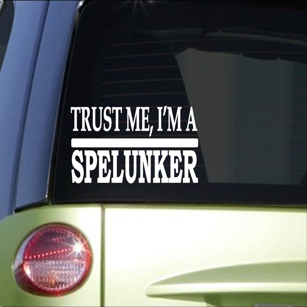 EZ-STIK Trust me SpelunkerH630 8 inch Sticker Decal caver Caving cave Light Knee Pads