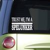 EZ-STIK Trust me SpelunkerH630 8 inch Sticker Decal caver Caving cave Light Knee Pads view 1
