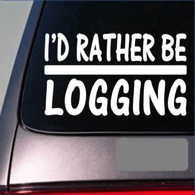 EZ-STIK I'd Rather be LoggingH704 8 inch Sticker Decal Chainsaw Logger Axe