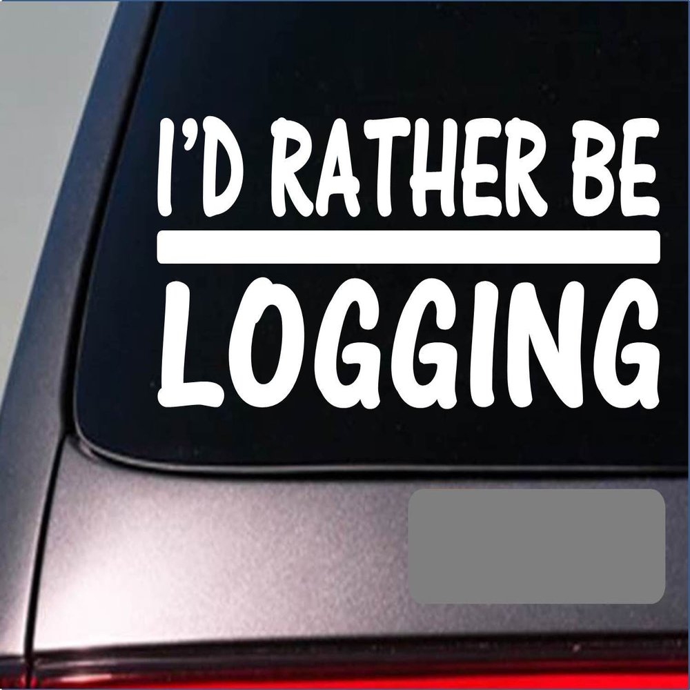 EZ-STIK I'd Rather be LoggingH704 8 inch Sticker Decal Chainsaw Logger Axe