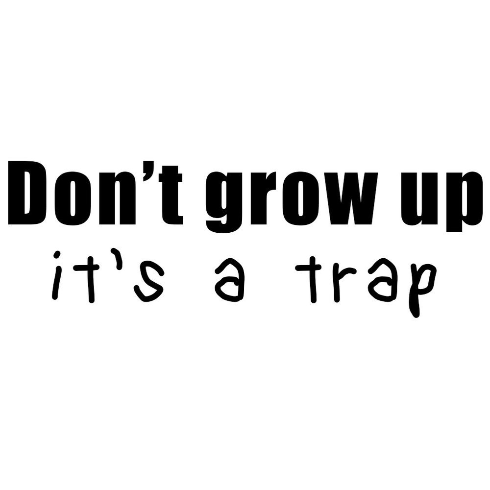 Funny Don't Grow Up It's A Trap Kid Adult JDM 6" Vinyl Sticker Car Decal (6" Black)