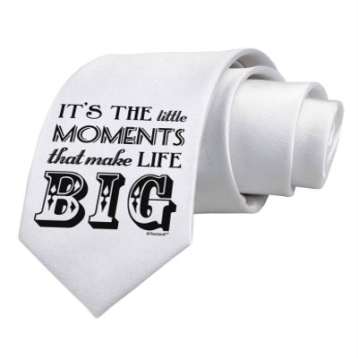 TOOLOUD Its the Little Moments that Make Life Big Printed White Neck Tie
