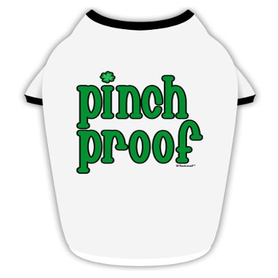 TOOLOUD Pinch Proof - St. Patrick's Day Cotton Dog Shirt White with Black XL
