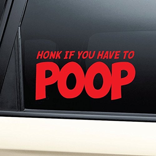 Honk If You Have To Poop Vinyl Decal Laptop Car Truck Bumper Window Sticker - Red