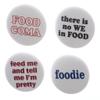 A&T Designs - Set 4 Foodie Food Coma Feed Me 2.25" Keychains Eating Funny Humor view 1