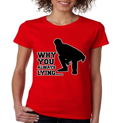 ALLNTRENDS Women's T Shirt Why You Always Lying (M, Red)