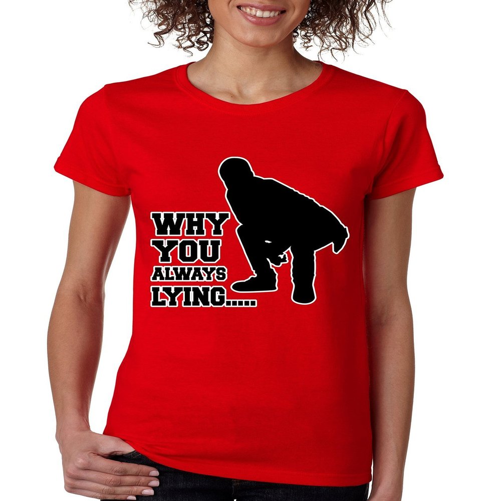 ALLNTRENDS Women's T Shirt Why You Always Lying (M, Red)