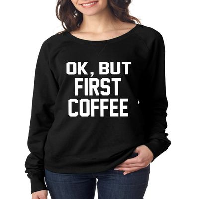 ALLNTRENDS Women's Long Sleeve Shirt OK But First Coffee (M, Black)