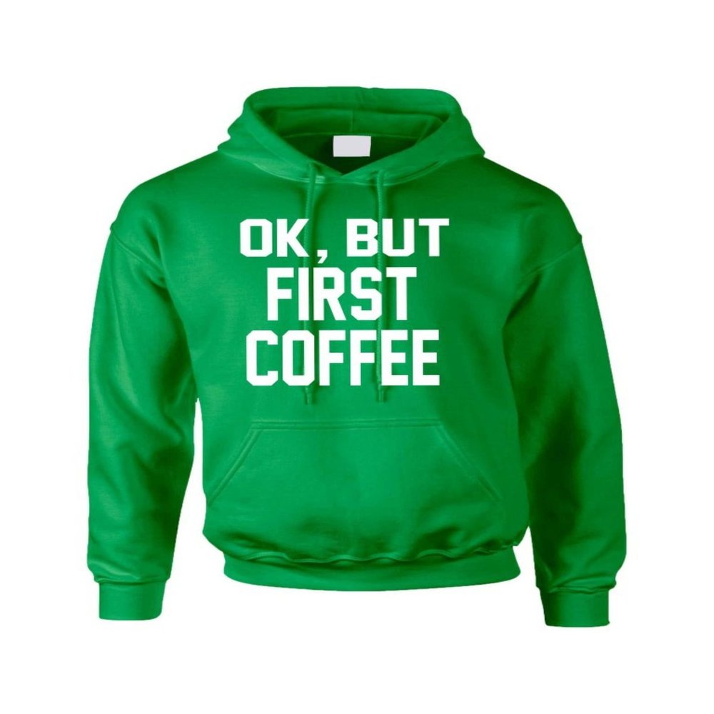 ALLNTRENDS Unisex Hoodie Sweatshirt OK But First Coffee (S, Irish Green)