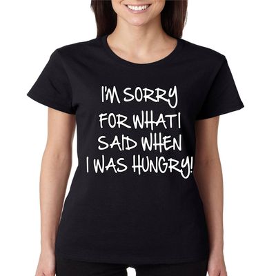 ALLNTRENDS Women's T Shirt Sorry for What I Said When I was Hungry (L, Black)