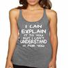 ALLNTRENDS Women's Tank Top I Can Explain It to You But I Can't Understand (XL, Premium Heather)