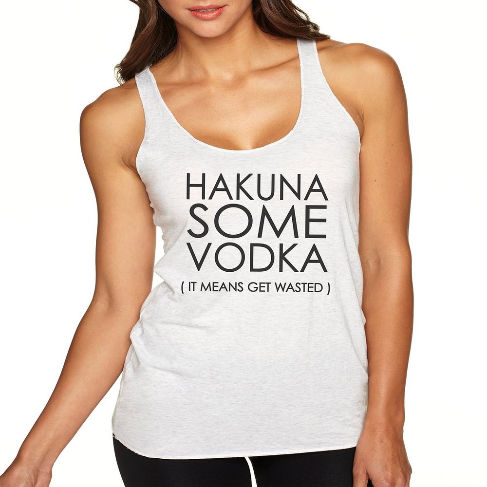 ALLNTRENDS Women's Tank Top Hakuna Some Vodka It Mean's Get Wasted (S, Heather White)