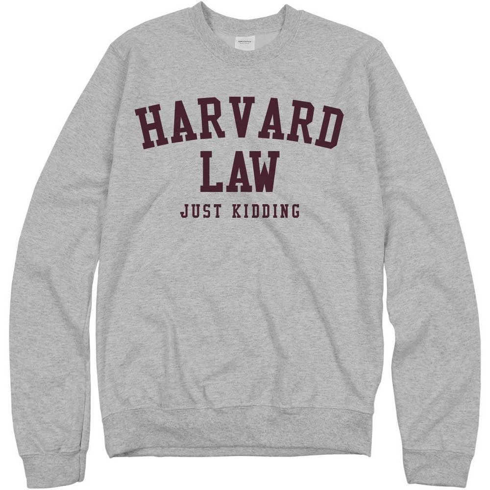 Customized Girl Harvard Law Just Kidding Sweatshirt Crewneck Harvard Sweatshirt - Gildan Unisex Crewneck Sweatshirt Athletic Heather