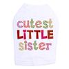 Cutest Little Sister Dog Shirt 4XL White view 1