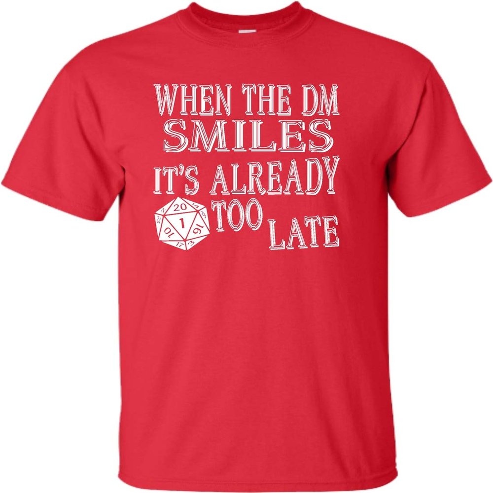 Go All Out Large Red Adult When The DM Smiles It's Already Too Late Funny T-Shirt