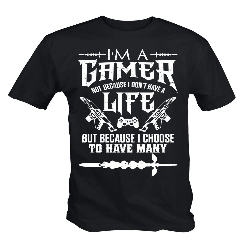 6TN Men's I'm A Gamer Not Because I Don't Have A Life But Because I Choose to Have Many T Shirt (Black,M)