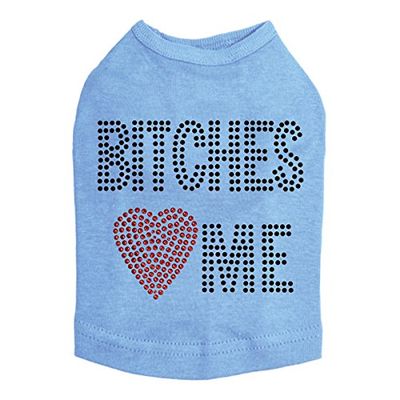 Bitches Love Me - Dog Shirt, XS Blue