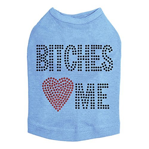 Bitches Love Me - Dog Shirt, 4XL Blue