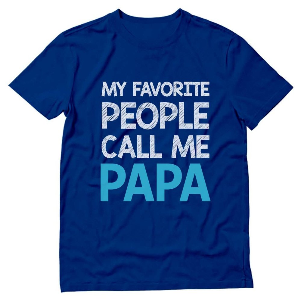 Tstars My Favorite People Call Me Papa Shirt Gifts for Dads Fathers Day Dad Grandpa Shirts for Men Small Blue