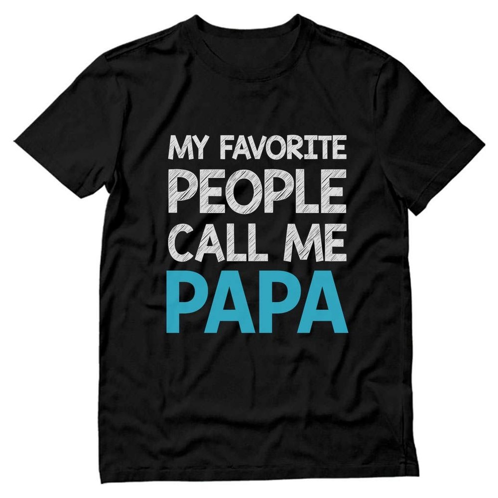 Tstars My Favorite People Call Me Papa Shirt Gifts for Dads Fathers Day Dad Grandpa Shirts for Men Large Black